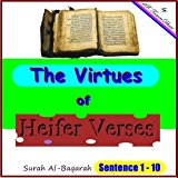 The Virtues Of Heifer Verses. Surah Al-Baqarah Sentence 1-10 (Tafsir Al-Quran (surah Al-Baqarah) Book 2)