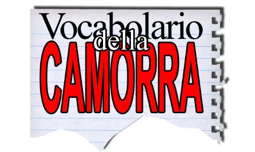 Vocabolario della camorra (Italian Edition)