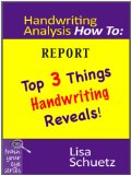 Handwriting Analysis How To: Top 3 Things Handwriting Reveals (Train Your Eye Book 1)