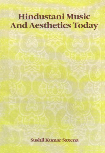 Hindustani Music and Aesthetics Today