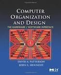 Computer Organization and Design : The Hardware/Software Interface (The Morgan Kaufmann Series in Computer Architecture and Design) 4th (forth) edition