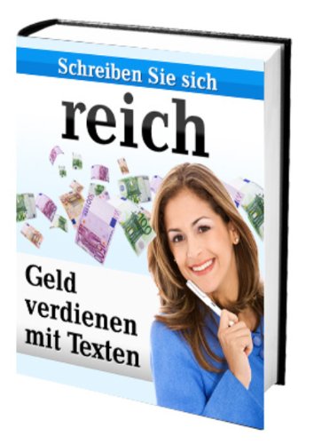 Geld verdienen mit Texten (German Edition)