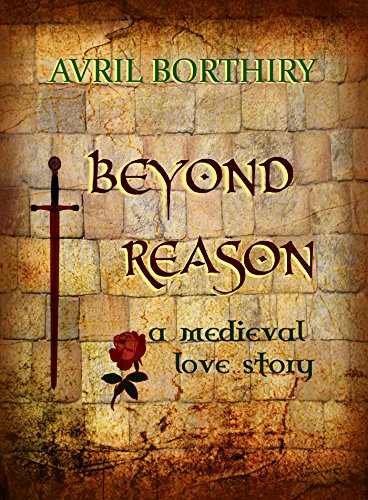 Beyond Reason: a medieval love story