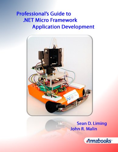 Professional's Guide To .NET Micro Framework Application Development