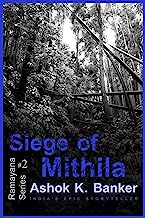 RAMAYANA SERIES#2: Siege of Mithila