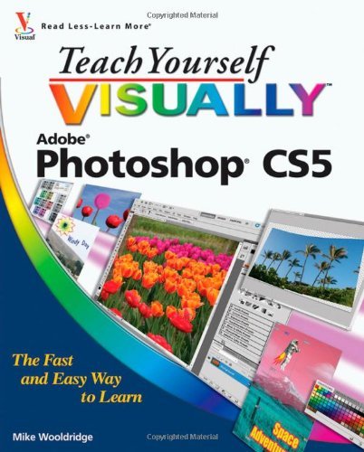 Teach Yourself Visually Adobe Photoshop CS5 (10) by Wooldridge, Mike [Paperback (2010)]