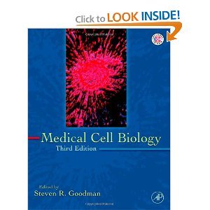 Medical Cell Biology, Third Edition (MEDICAL CELL BIOLOGY (GOODMAN))