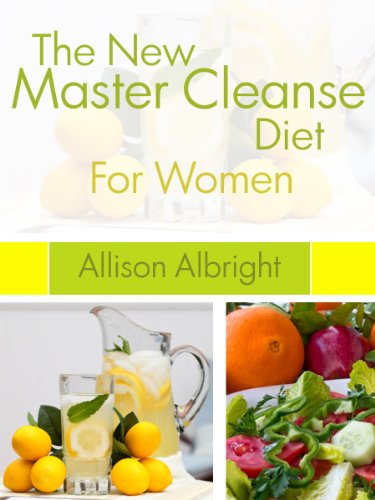 The New Master Cleanse Diet For Women