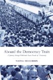 Aboard the Democracy Train: A Journey through Pakistan's Last Decade of Democracy (Anthem South Asian Studies)