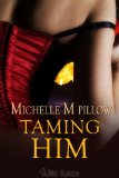 Taming Him