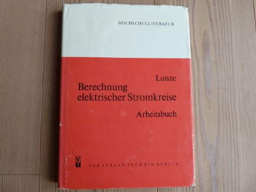Berechnung elektrischer Stromkreise. Arbeitsbuch.