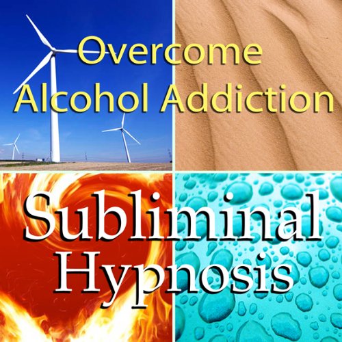 Overcome Alcohol Addictions with Subliminal Affirmations: Alcoholism & Stop Drinking, Solfeggio Tones, Binaural Beats, Self Help Meditation Hypnosis