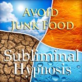 Avoid Junk Food with Subliminal Affirmations: Healthy Snacking & Skip Fast Food, Solfeggio Tones, Binaural Beats, Self Help Meditation Hypnosis