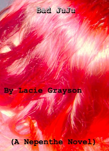 Bad Juju (Nepenthe Book 1)