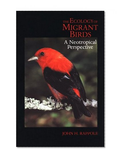 The Ecology of Migrant Birds: A Neotropical Perspective