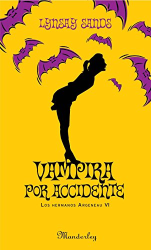 Vampira por accidente (Los hermanos Argeneau VI) (Spanish Edition)