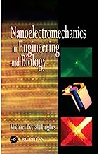 Nanoelectromechanics in Engineering and Biology (Nano- and Microscience, Engineering, Technology and Medicine)