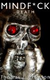 MINDF*CK: Death - Short Stories to Keep You Up at Night