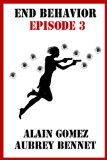 End Behavior: Episode 3 (End Behavior Series)
