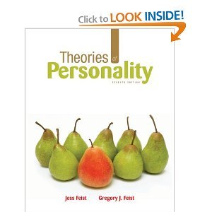 Theories of Personality, by Jess Feist and Gregory J. Feist, 7e 7th Edition Seventh Edition, U.S. Edition, 2009 Publication