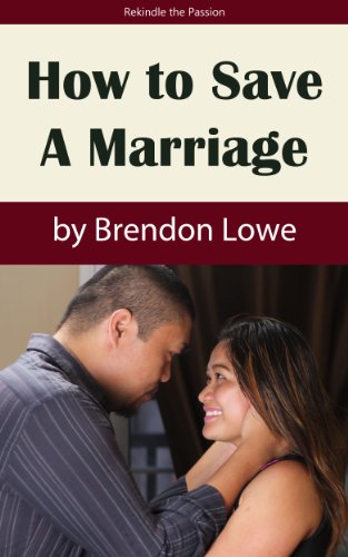 How to Save a Marriage (A Step-by-Step Guide to Saving Your Marriage and Preventing Divorce)