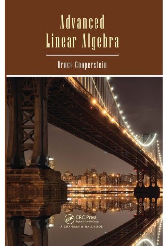 Advanced Linear Algebra (Textbooks in Mathematics)