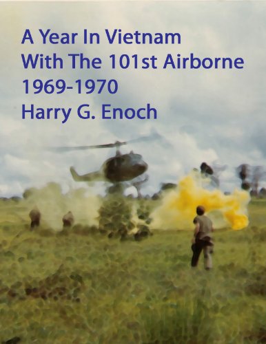A Year In Vietnam With The 101st Airborne: 1969-1970