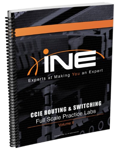 Full Scale Practice Labs (INE CCIE Routing & Switching Workbook, Volume II)