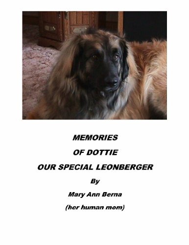 MEMORIES OF DOTTIE OUR SPECIAL LEONBERGER