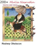 200+ Mulla Nasrudin Stories and Jokes
