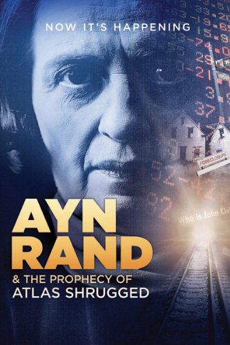 Book Cover Ayn Rand & The Prophecy of Atlas Shrugged [DVD] [2011] [Region 1] [US Import] [NTSC]