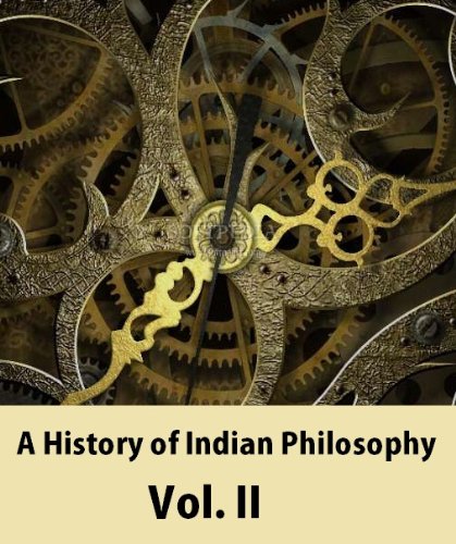A History of Indian Philosophy Vol. 2