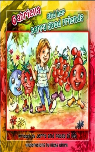 Gabriella and Her Berry Good Friends (Gabriella Books)