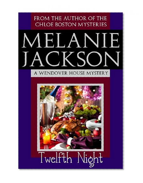Twelfth Night (Wendover House Cozy Mysteries Book 2)