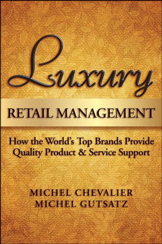 Luxury Retail Management: How the World's Top Brands Provide Quality Product and Service Support