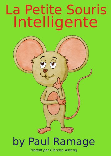 La Petite Souris Intelligente (Un livre d’images pour les enfants): Clever Little Mouse – French Edition
