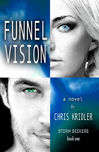 Funnel Vision (Storm Seekers Series Book 1)