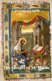 The Great Commentary of Cornelius A Lapide: The Gospel of St. Mark