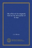 The effect of the magnetic field on the absorption of X-rays