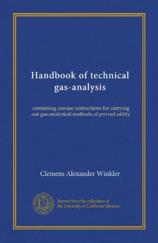 Handbook of technical gas-analysis: containing concise instructions for carrying out gas-analytical methods of proved utility