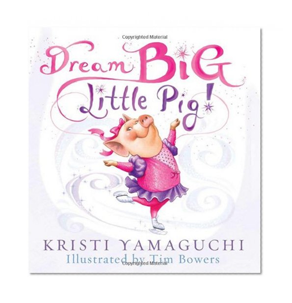Dream Big, Little Pig!
