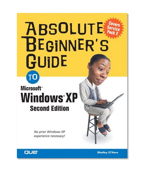 Absolute Beginner's Guide to Windows XP (2nd Edition)