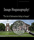 Image Steganography: "The Art of Information hiding in images"