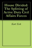 House Divided: The Splitting of Active Duty Civil Affairs Forces