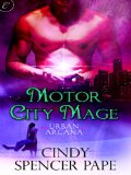 Motor City Mage (Urban Arcana)