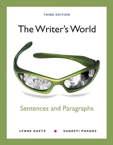 By Lynne Gaetz, Suneeti Phadke: The Writer's World: Paragraphs and Essays (with MyWritingLab with Pearson eText Student Access Code Card) (3rd Edition) Third (3rd) Edition