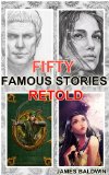 FIFTY FAMOUS STORIES RETOLD (A folklore tales from ancient era) (Illustrated colorful pictures)