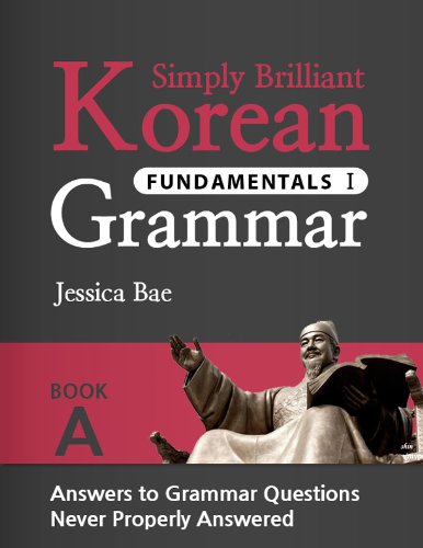 Simply Brilliant Korean Grammar - Fundamentals I - Book A
