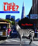What Is Life? A Guide to Biology, 2e