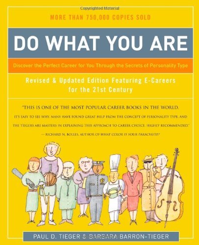Do What You Are: Discover the Perfect Career for You Through the Secrets of Personality Type by Tieger, Paul D., Barron-Tieger, Barbara (2007) Paperback